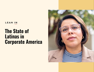 Breaking Barriers: The State of Latinas in Corporate America 2024